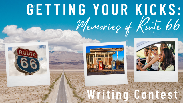 "Getting Your Kicks: Memories of Route 66" Writing Contest
