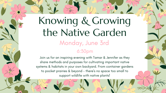 June 24 Knowing Growing the Native Garden