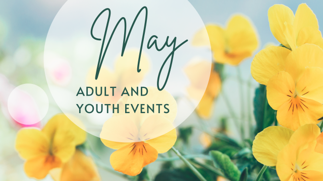 May Adult and Youth Events
